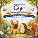 The Adventures of Gigi: The Complete Collection