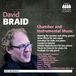 Outhere Toccata Classics David Braid: Chamber and Instrumental Music (CD)