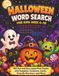 Halloween Word Search for Kids Ages 6-10: 100 Fun and Easy Large-Print Puzzles