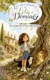 Les aventures de Lila et Domino: Le Jardin d'En-Dessous