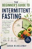 The Beginner's Guide to Intermittent Fasting
