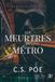Les C S Poe Les meurtres du métro: Memento Mori #2