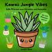 Kawaii Jungle Vibes - 50 cute Pflanzenmotive: Süße Pflanzen zum Verlieben und Ausmalen