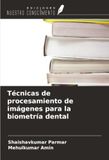 Técnicas OmniScriptum SRL Técnicas de procesamiento de imágenes para la biometría dental