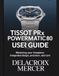 Tissot PRX Powermatic 80 Wrist Watch User Guide