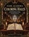 Dark Academia Coloring Halls: 10 Detailed Designs of Libraries, Courtyards, Study Rooms, Candles, and Gothic Architecture