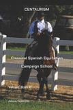 Centaurism Centaurism - Classical Spanish Equitation