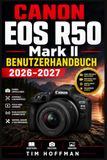 Canon EOS R50 Mark II Benutzerhandbuch 2026–2027