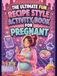 The Ultimate Fun Recipe Style Activity Book for Pregnant Women