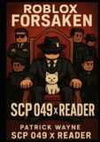 Roblox Forsaken: SCP 049 x Reader