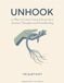 Unhook: 10 Ways to Come Unstuck From Your Anxious Thoughts and Overthinking