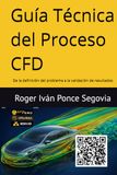 Guía CFD Technical Guide: From Problem Definition to Results Validation