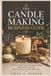 The Libri GmbH The Candle Making Business Guide: How to Create Luxury Scented Candles and Build a Successful Home-Based Candle Business
