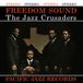 Freedom Blue Note The Jazz Crusaders - Freedom Sound (LP) (Tone Poet Series)