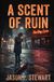 A Jason L Stewart A Scent of Ruin Paperback