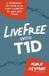 LiveFree Libri GmbH LiveFree with T1D: A Framework for Living with Type 1 Diabetes on Your Own Terms Paperback