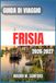 FRISIA GUIDA DI VIAGGIO 2026-2027