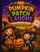Pumpkin Patch Laughs Halloween Jokes for Kids Ages 5–9