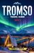 TROMSØ TRAVEL GUIDE 2027