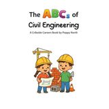 The Independently Published Cribside Careers-The ABCs of Civil Engineering
