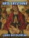 Arte Cristiana Libro Da Colorare: Pagine Di Veri Dipinti Religiosi