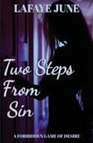 Two Steps From Sin: A Forbidden Game of Desire