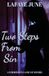 Two Steps From Sin: A Forbidden Game of Desire