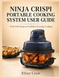 Ninja Crispi Portable Cooking System User Guide