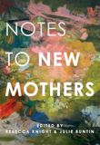 Notes to New Mothers
