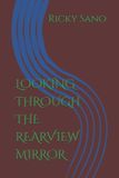 LOOKING Libri GmbH Looking Through the Rearview Mirror Paperback