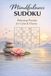 Mindfulness Sudoku: Relaxing Puzzles for Calm & Clarity