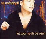 Let Capitol Records/emi New Zealand Limited Ali Campbell - Let Your Yeah Be Yeah - CD