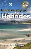 Guide Hébrides Guide de voyage 2026-2027