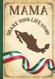 Mama Share Your Life Story: Mexico Collection