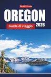 OREGON GUIDA DI VIAGGIO 2026