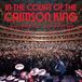 In King Crimson - In The Court Of The Crimson King: King Crimson At 50 (4 CD | 2 DVD | 2 Blu-ray)