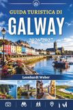 GUIDA TURISTICA DI GALWAY 2026-2027