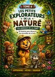 LES PETITS EXPLORATEURS DE LA NATURE: Tome 4 – Les Animaux de la Forêt