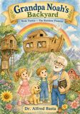Grandpa Noah's Backyard: The Rainbow Promise