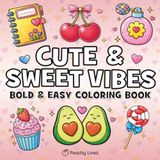 Cute & Sweet Vibes Coloring Book