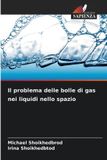 Il Edizioni Sapienza Il problema delle bolle di gas nei liquidi nello spazio Paperback