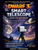 Dwarf 3 Smart Telescope Guide for Beginners