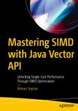 Mastering Apress Mastering SIMD with Java Vector API Paperback