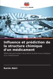 Influence Editions Notre Savoir Influence et prédiction de la structure chimique d'un médicament Paperback