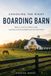 Choosing the Right Boarding Barn: What to Look For, What to Ask, and How to Find the Right Home for Your Horse