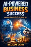 AI for Online Business: How to Use Artificial Intelligence to Start, Grow, and Automate Your Online Income