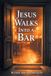 Jesus Bol Jesus Walks Into a Bar