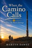 When Libri GmbH When The Camino Calls: Walking The Way To Santiago Paperback