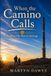 When Libri GmbH When The Camino Calls: Walking The Way To Santiago Paperback