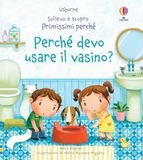 Perché Usborne Perché devo usare il vasino?